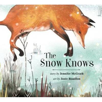Snow Knows | Jennifer McGrath, Josee Bisaillon