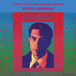 Warner Cropper Steve: With A Little Help From My Friends - Vinyl (LP) (066411)