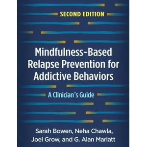 Mindfulness-Based Relapse Prevention for Addictive Behaviors | Bowen, Sarah (ISBN: 9781462545315)