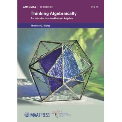 Thinking Algebraically - Sibley, Thomas Q.