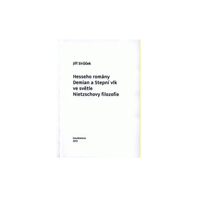 Hesseho romány Demian a Stepní vlk ve světě Nietzschovy filozofie