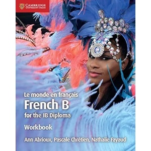 Le monde en francais Workbook | Ann Abrioux, Pascale Chretien, Nathalie Fayaud (ISBN: 9781108440561)