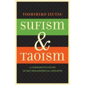 Sufism and Taoism | Toshihiko Izutsu (ISBN: 9780520292475)