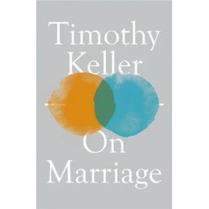 On Marriage | TIMOTHY KELLER (ISBN: 9781529325720)