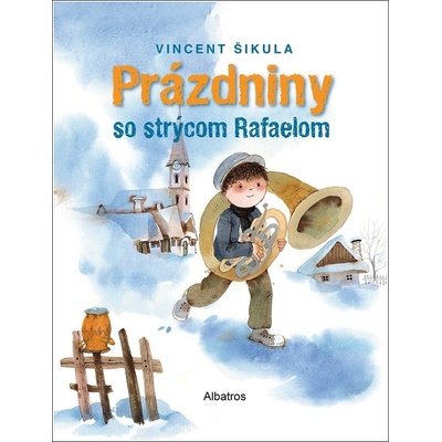 Prázdniny so strýcom Rafaelom - Vincent Šikula, Juraj Martiška ilustrátor