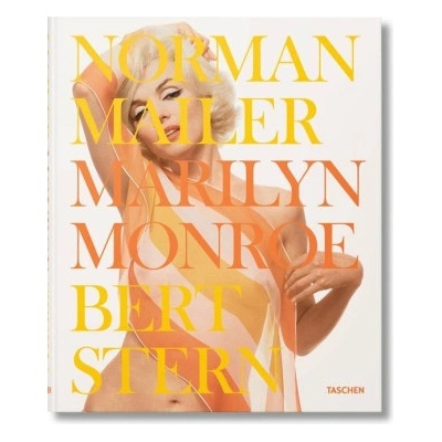 Norman Mailer. Bert Stern. Marilyn Monroe