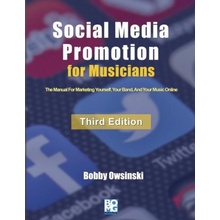 Social Media Promotion For Musicians - Third Edition