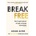 Break Free - Adam Alter