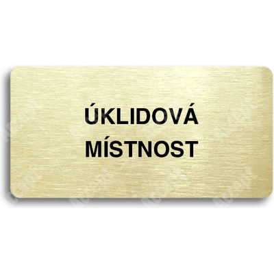 ACCEPT Piktogram ÚKLIDOVÁ MÍSTNOST - zlatá tabulka - černý tisk bez rámečku