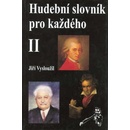 Hudební slovník pro každého 2. - Jiří Vysloužil