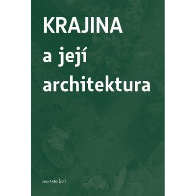 Krajina a její architektura - Tichá Jana