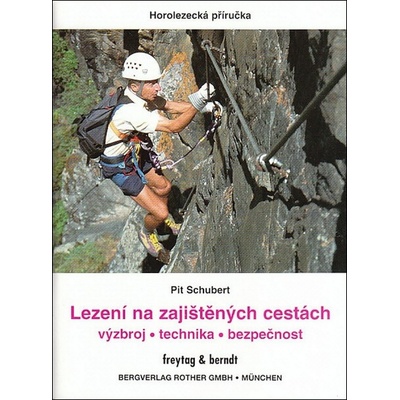 Lezení na zajištěných cestách - Pit Schubert
