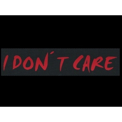 Nášivka I DON´T CARE