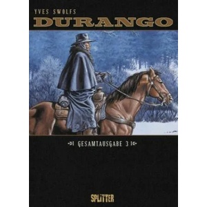 Durango Gesamtausgabe. Bd. 3 | Yves Swolfs, Yves Swolfs (ISBN: 9783958394568)