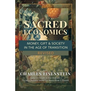 Sacred Economics | Eisenstein, Charles (ISBN: 9781623175764)