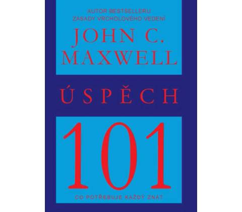 Úspěch 101 - John C. Maxwell