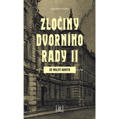 Zločiny dvorního rady II. - Až přiletí kometa - Jaromír Jindra