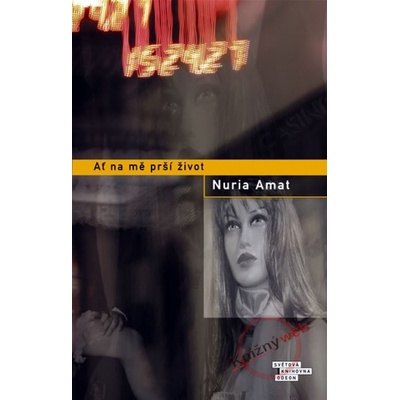 Ať na mě prší život - Nuria Amat