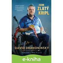 Jsem zlatý kripl - David Drahonínský , Veronika Macková