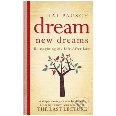 Dream New Dreams - Jai Pausch