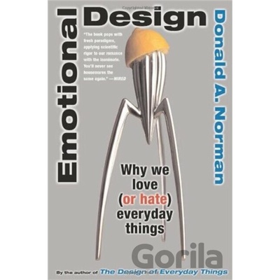 Emotional Design : Why We Love - or Hate Everyday Things - Donald A. Norman - Pap