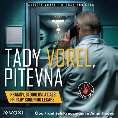 Tady Vorel, pitevna - Blanka Kubíková, doc. MUDr. František Vorel CSc.