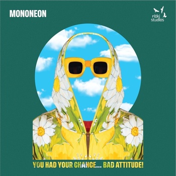 Mononeon - You Had Your Chance. . . Bad Attitude! (Neon Green Coloured) (LP) (199284703568)