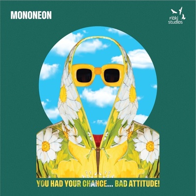 Mononeon - You Had Your Chance. . . Bad Attitude! (Neon Green Coloured) (LP) (199284703568)