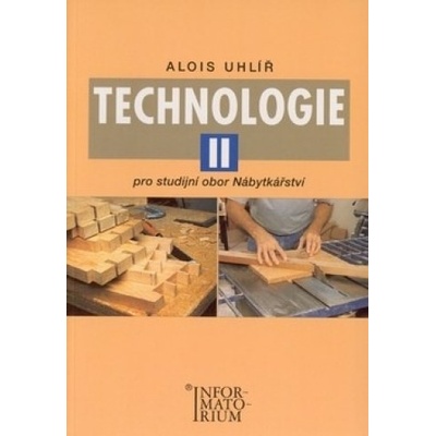 Technologie II - Alois Uhlíř