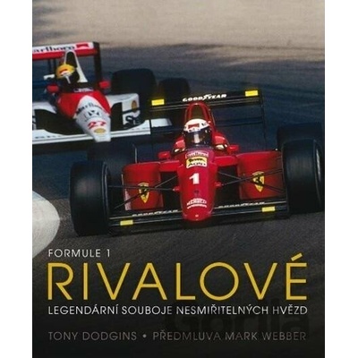 Formule 1 Rivalové Legendární souboje nesmiřitelných hvězd