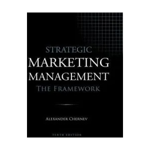Strategic Marketing Management - The Framework, 10th Edition (ISBN: 9781936572595)