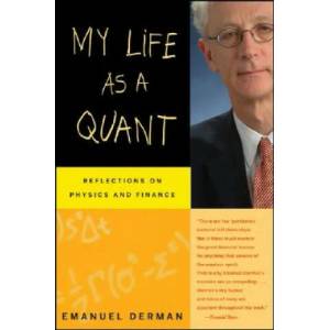 My Life as a Quant - Reflections on Physics and Finance | Emanuel Derman (ISBN: 9780470192733)