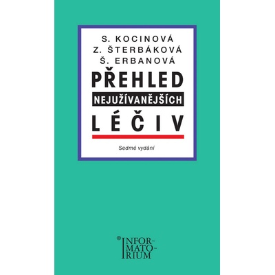 Přehled nejužívanějších léčiv - Svatava Kocinová