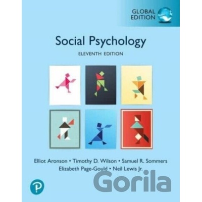 Social Psychology, Global Edition - Elizabeth Page-Gould, Timothy Wilson, Samuel Sommers, Neil Lewis Jr., Elliot Aronson