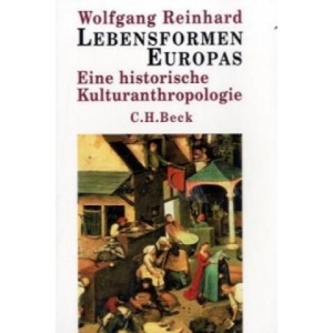 Lebensformen Europas | Wolfgang Reinhard (ISBN: 9783406544699)