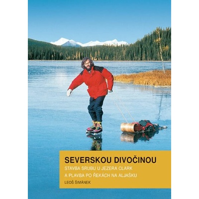 Severskou divočinou Leoš Šimánek