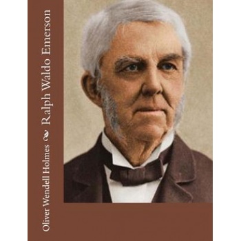 Ralph Waldo Emerson | Oliver Wendell Holmes