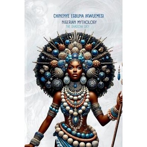 Nigerian Mythology (ISBN: 9781917765084)