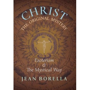 Christ the Original Mystery | Jean Borella (ISBN: 9781621383420)