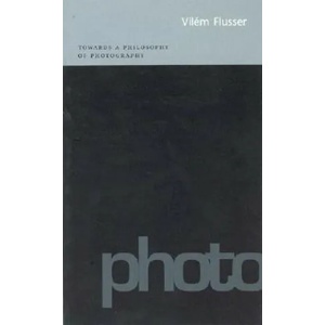 Towards a Philosophy of Photography | Vilém Flusser (ISBN: 9781861890764)