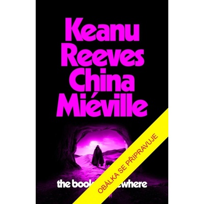 Kniha tisíců let a smrtí - China Miéville
