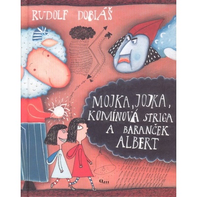 Mojka, Jojka, komínová striga a baranček Albert