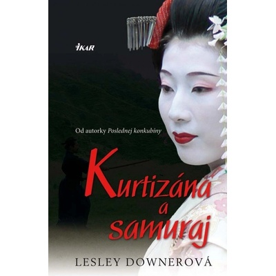 Kurtizána a samuraj - Lesley Downerová
