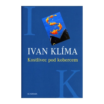 Kostlivec pod kobercem - Ivan Klíma