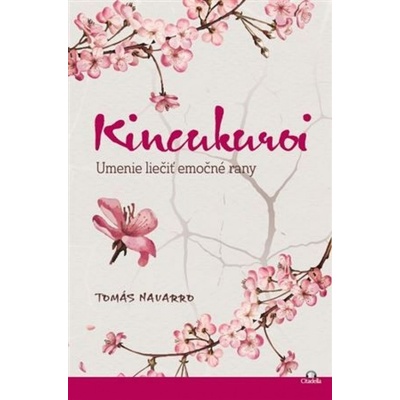 Kincukuroi - Umenie liečiť emočné rany