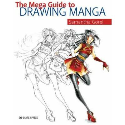 Mega Guide to Drawing Manga | Gorel, Samantha