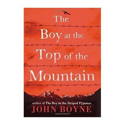 The Boy at the Top of the Mountain - ... - John Boyne