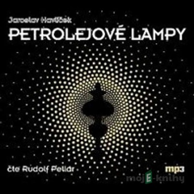 Petrolejové lampy - Jaroslav Havlíček - Rudolf Pellar; Jakub Doubrava