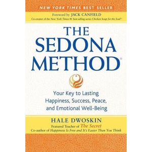 The Sedona Method: Your Key to Lasting Happiness, Success, Peace, and Emotional Well-Being (2023)