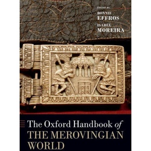 The Oxford Handbook of the Merovingian World (Paperback) | Isabel Moreira (ISBN: 9780197785263)